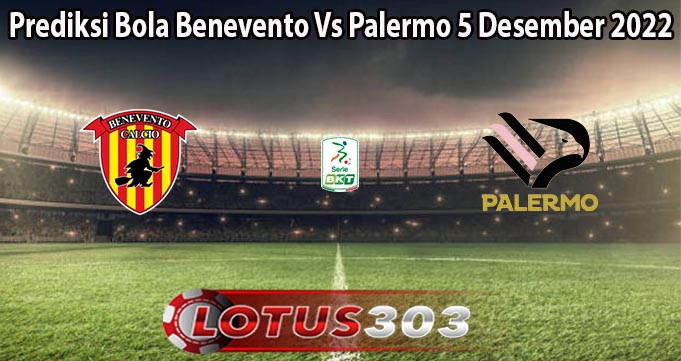 Prediksi Bola Benevento Vs Palermo 5 Desember 2022